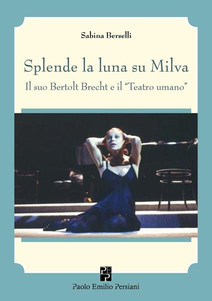 Splende la luna su Milva. Con QR-code - Sabina Berselli - copertina
