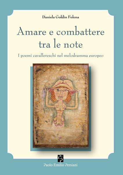Amare e combattere tra le note - Daniela Goldin Folena - copertina