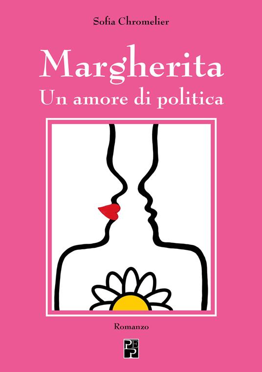 Margherita. Un amore di politica - Sofia Chromelier - copertina
