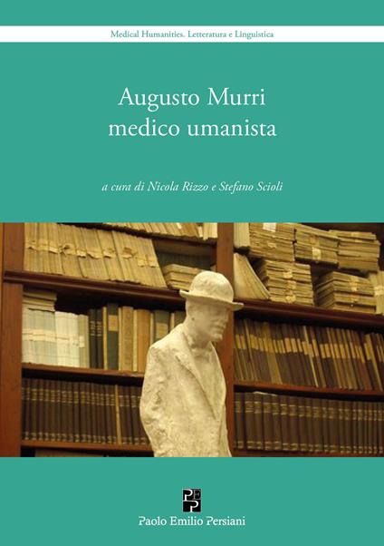 Augusto Murri medico umanista - copertina