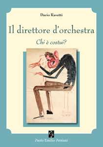 Il direttore d'orchestra. Chi è costui?
