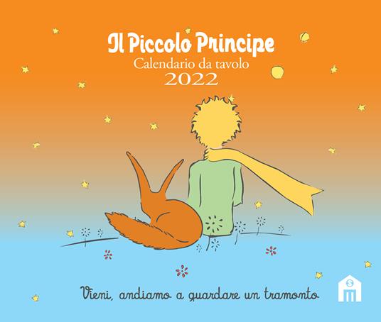 Il Piccolo Principe. Calendario da tavolo 2022 - Antoine de Saint-Exupéry - copertina