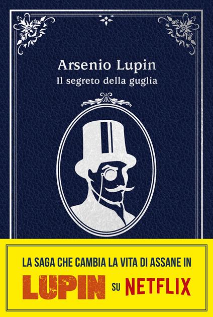 Il segreto della guglia. Arsenio Lupin - Maurice Leblanc - ebook