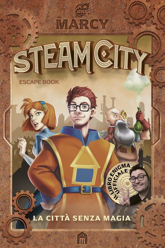 Steam City. La città senza magia. Escape book - Marcy - copertina