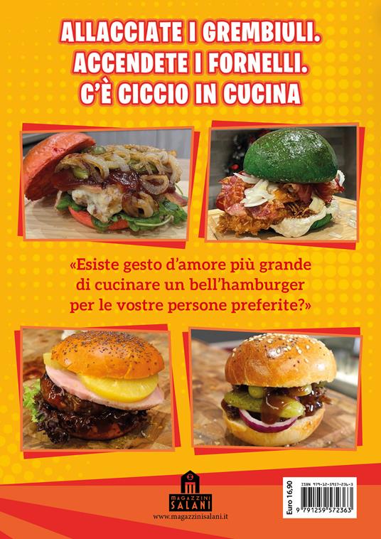 I burger di Ciccio. Tante ricette, spunti e idee per fare in casa i migliori panini - CiccioGamer89 - 6