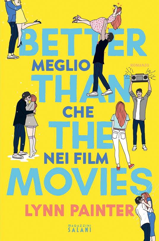 Better than the movies. Meglio che nei film - Lynn Painter - copertina