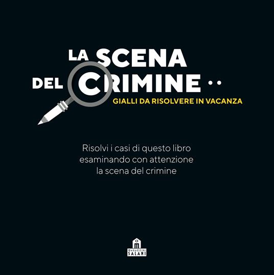 La scena del crimine. Gialli da risolvere in vacanza. Vol. 2 - Modesto  García - Javi De Castro - - Libro - Magazzini Salani 