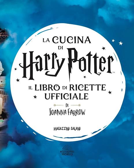 La cucina di Harry Potter. Il libro di ricette ufficiale. Oltre 40 nuovi piatti cotti e incantati - 7