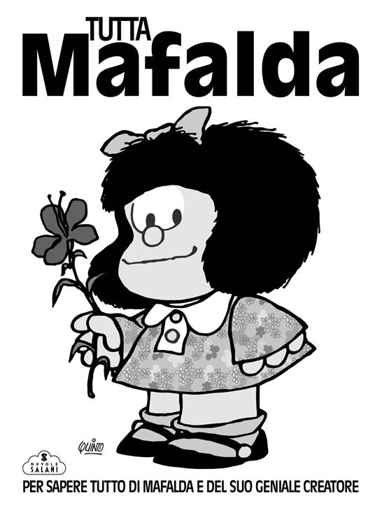 Tutto Mafalda. Nuova ediz. - Quino - 2