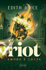 Riot. Amore e lotta