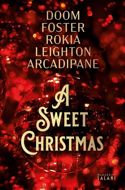 A sweet Christmas - F. Vanessa Arcadipane,Erin Doom,A.J. Foster,Carrie Leighton - ebook