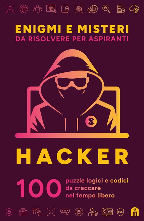 Enigmi e misteri da risolvere per aspiranti hacker. 100 puzzle logici e codici da craccare nel tempo libero - Gareth Moore - copertina