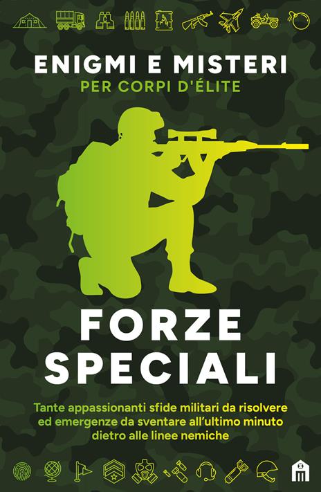 Forze speciali. Enigmi e misteri per corpi d'élite - Gareth Moore - copertina