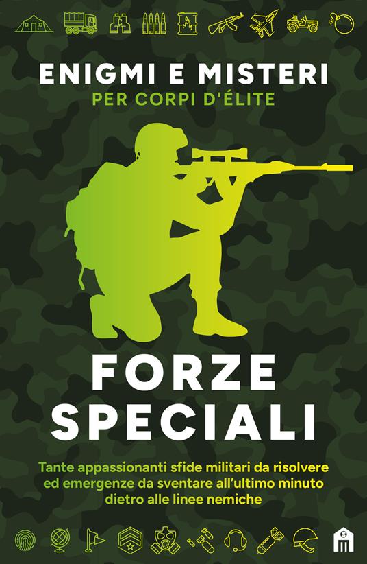 Forze speciali. Enigmi e misteri per corpi d'élite - Gareth Moore - copertina