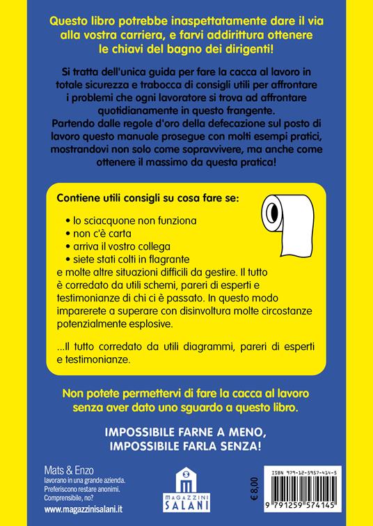 Come fare la cacca al lavoro. L'arte di andare alla toilette in azienda - Mats & Enzo - 2