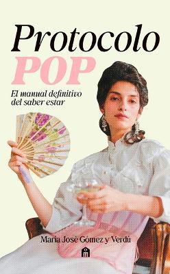 Protocolo Pop - Gomez Y Verdu Maria Jose - cover