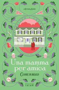 Una mamma per amica. Cuore in bilico
