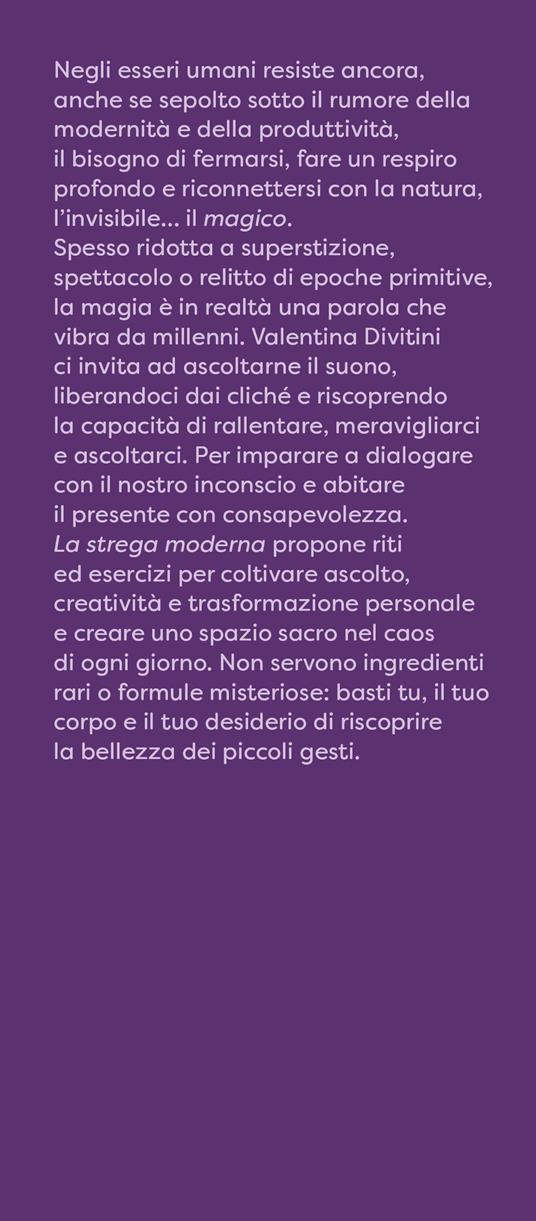 La strega moderna. Rituali e idee per scoprire e praticare la magia - Valentina Divitini - 3