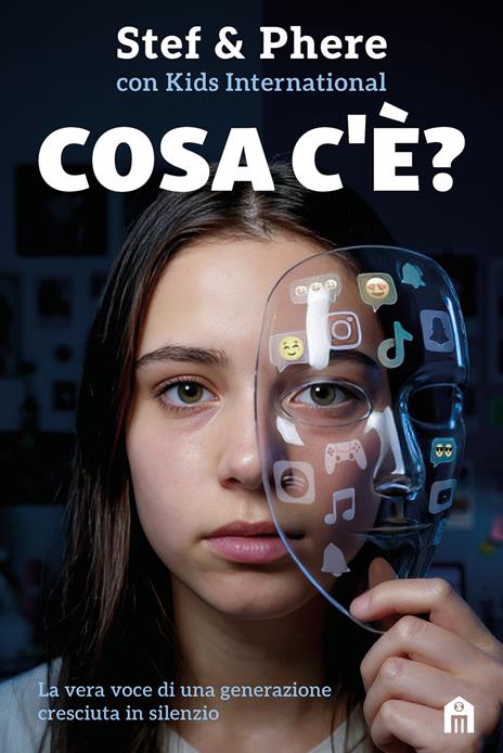 Cosa c'è? La vera voce di una generazione cresciuta in silenzio - Stef & Phere - copertina