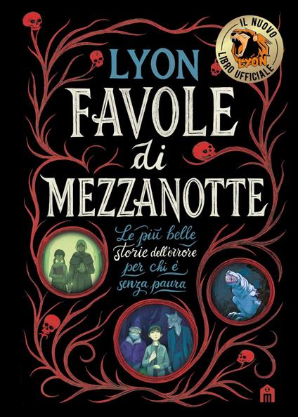 Favole di mezzanotte. Le più belle storie dell'orrore per chi è senza paura - Lyon,Silvia Ballardini - ebook