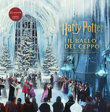 Harry Potter. Il ballo del ceppo. Calendario dell'Avvento pop-up - copertina