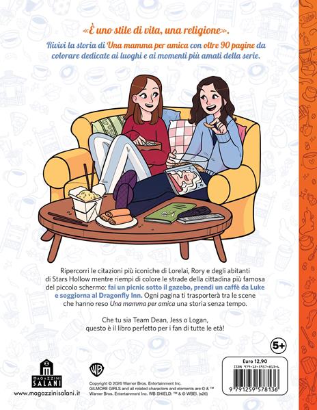 Una mamma per amica. Il libro da colorare ufficiale. Ediz. illustrata - 2