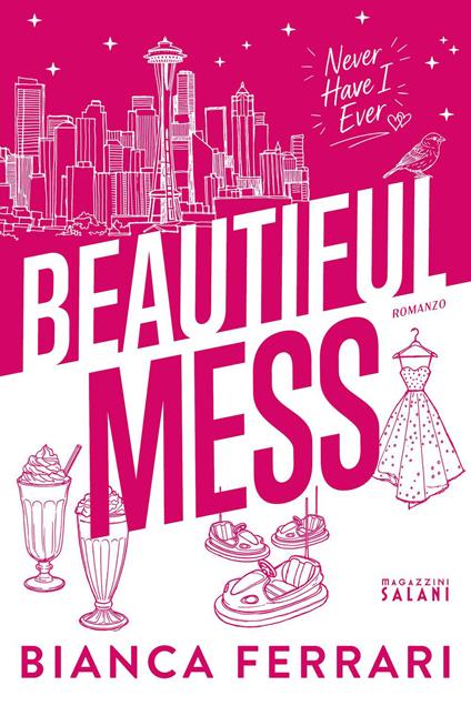 Beautiful mess - Bianca Ferrari - ebook