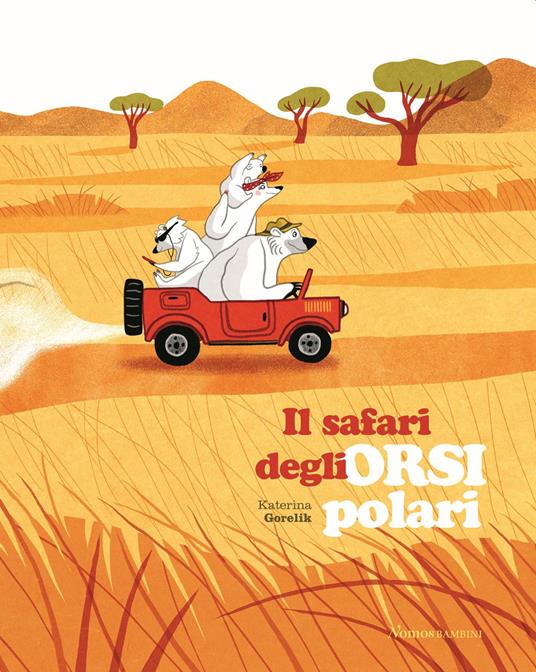 Il safari degli orsi polari. Ediz. a colori - Katerina Gorelik - copertina