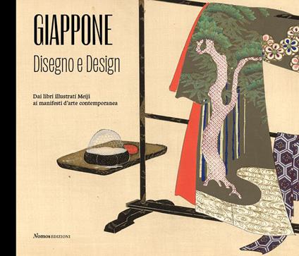 Giappone. Disegno e design. Dai libri illustrati Meiji ai manifesti d'arte contemporanea. Catalogo della mostra (Varese, 26 giugno 2021-11 settembre 2022). Ediz. a colori - copertina