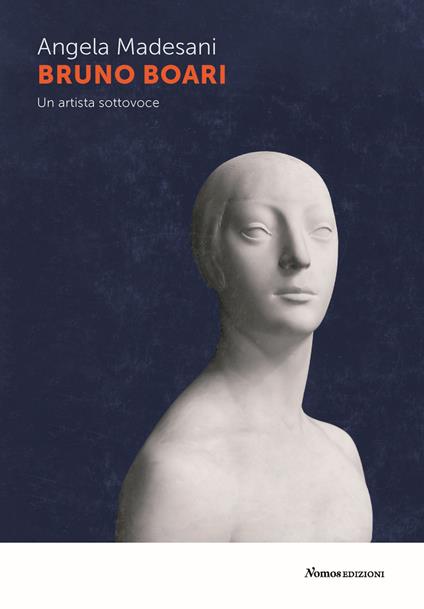 Bruno Boari. Un artista sottovoce - Angela Madesani - copertina