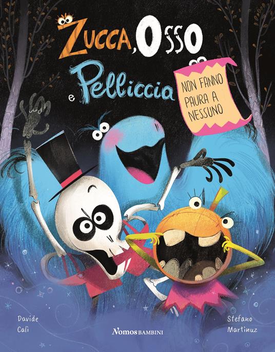 Zucca Osso e Pelliccia. Non fanno paura a nessuno - Davide Calì - copertina