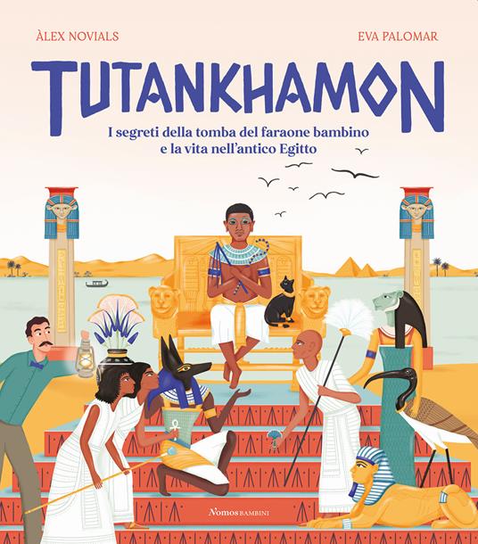 Tutankhamon. I segreti della tomba del faraone bambino e la vita nell'antico Egitto - Àlex Novials - copertina