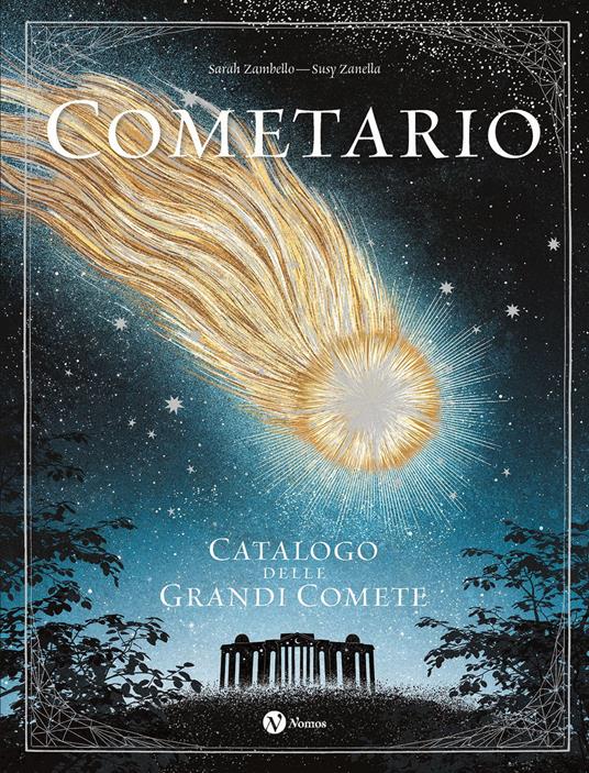Cometario. Catalogo delle grandi comete - Sarah Zambello,Susy Zanella - copertina