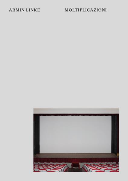 Armin Linke. Moltiplicazioni. Ediz. illustrata - copertina