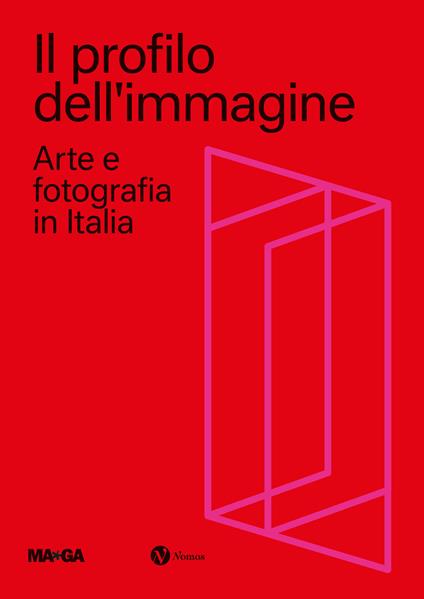 Il profilo dell'immagine. Arte e fotografia in Italia. Ediz. illustrata - copertina