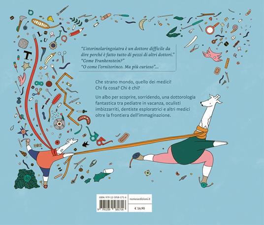 Dottori, trichechi e rotelle. Ediz. illustrata - Biagio Bagini - 6