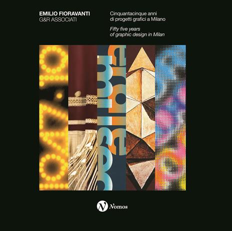 Emilio Fioravanti. G&R Associati. Cinquantacinque anni di progetti grafici a Milano. Ediz. italiana e inglese - copertina