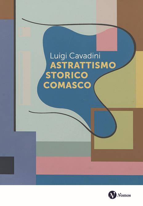 Astrattismo storico comasco - Luigi Cavadini - copertina