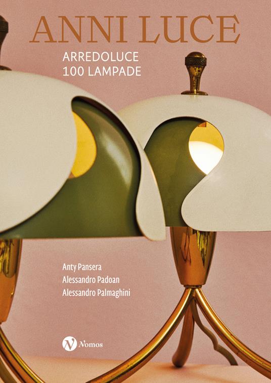 Anni luce. Arredoluce 100 lampade. Ediz. italiana e inglese - copertina
