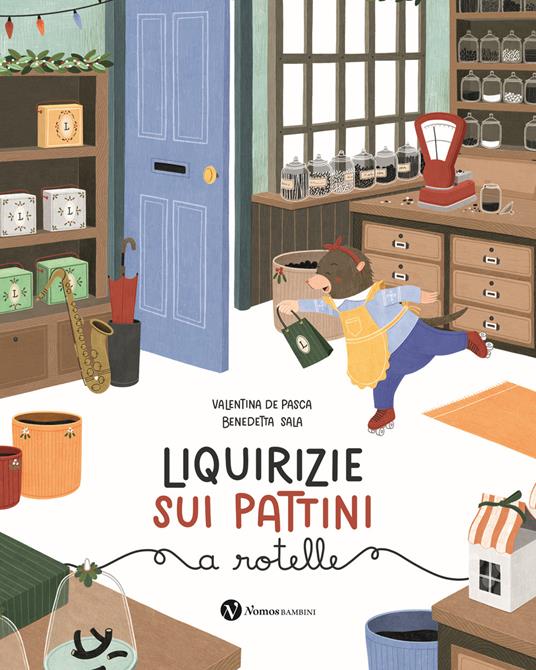 Liquirizie sui pattini a rotelle. Ediz. illustrata - Valentina De Pasca - copertina