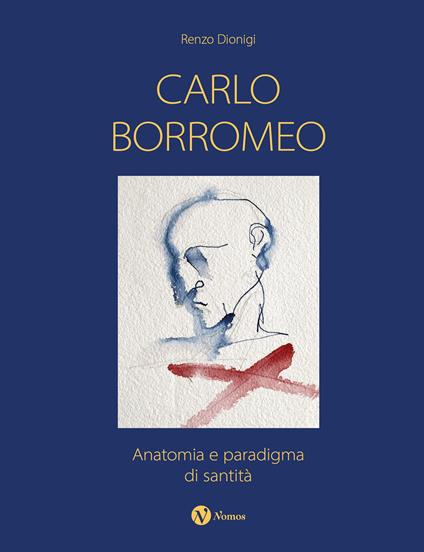 Carlo Borromeo. Anatomia e paradigma di santità - copertina