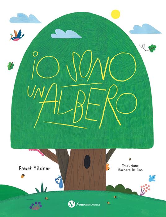 Io sono un albero. Ediz. a colori - Pawel Mildner - copertina