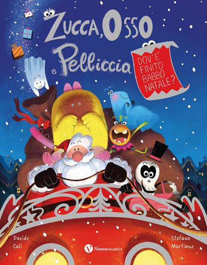Zucca, Osso e Pelliccia. Dov'è finito Babbo Natale? Ediz. a colori - Davide Calì - copertina