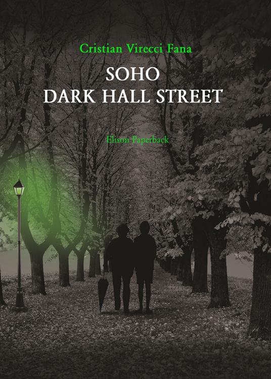 Soho dark hall street - Cristian Virecci Fana - copertina