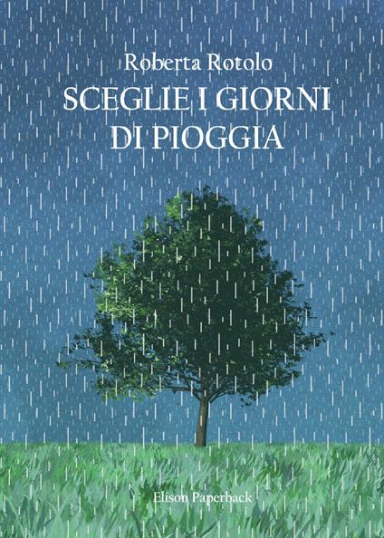 Sceglie i giorni di pioggia - Roberta Rotolo - copertina