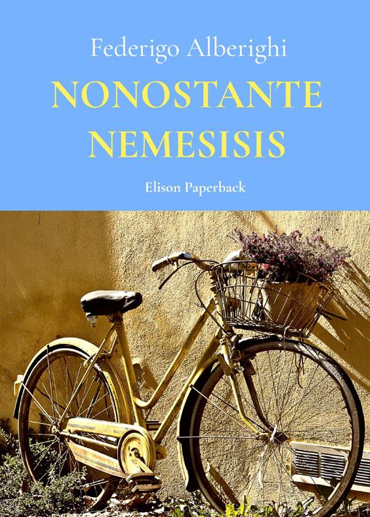Nonostante nemesis - Federigo Alberighi - copertina