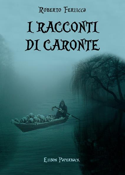 I racconti di Caronte - Roberto Ferlicca - copertina