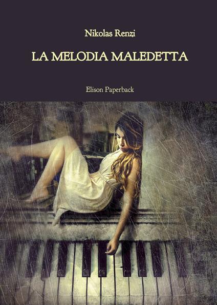 La melodia maledetta - Nikolas Renzi - copertina