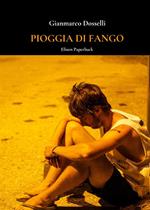 Pioggia di fango. Nuova ediz.