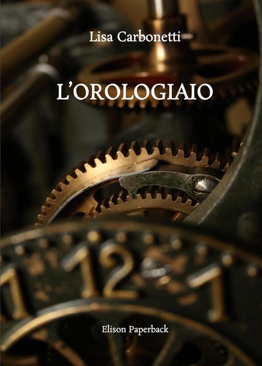 L'orologiaio - Lisa Carbonetti - copertina